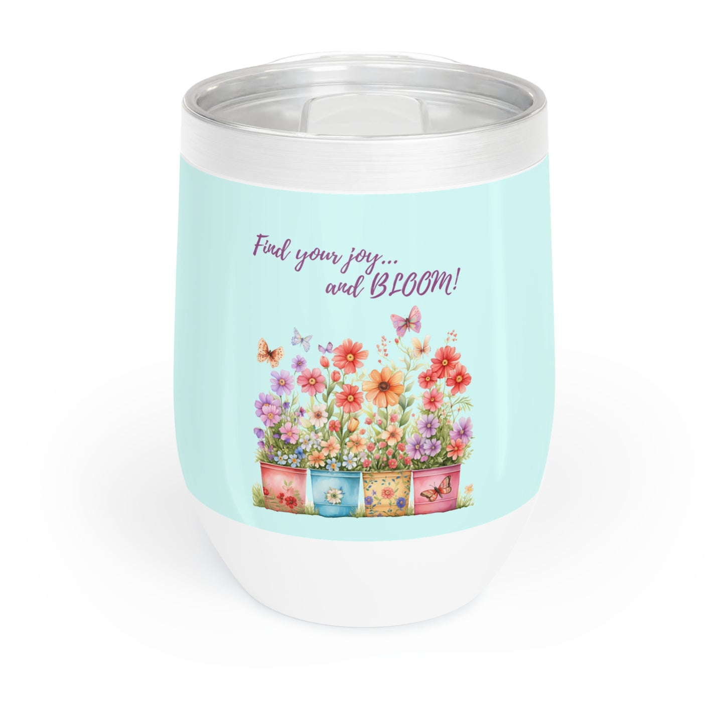 Find your joy and bloom - Wine Tumbler