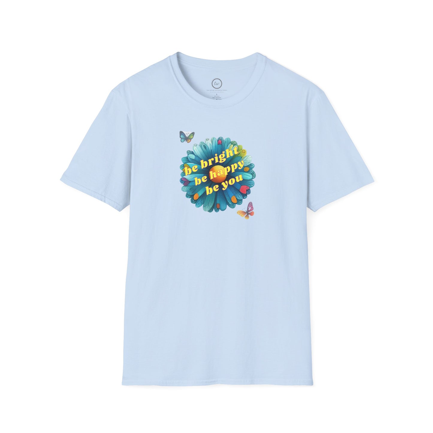Be Bright Be You - T-Shirt