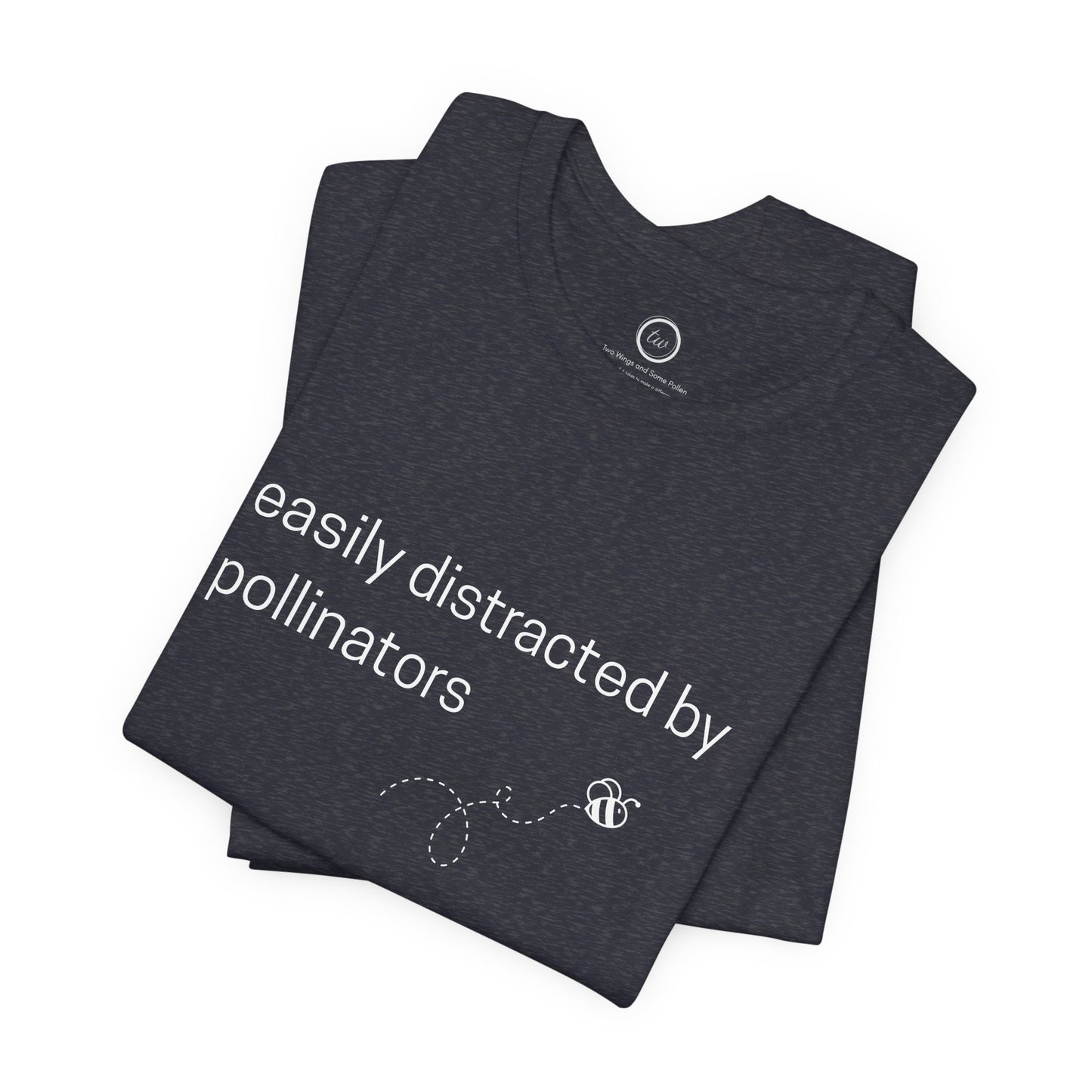 Easily Distracted by Pollinators - Premium Tee