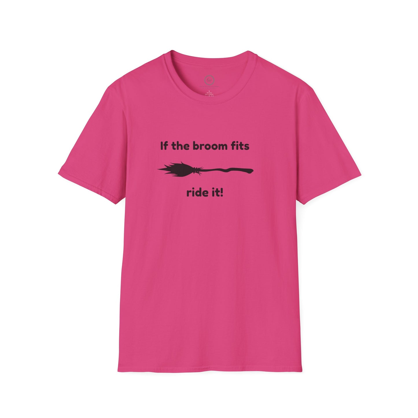 If The Broom Fits - T-Shirt