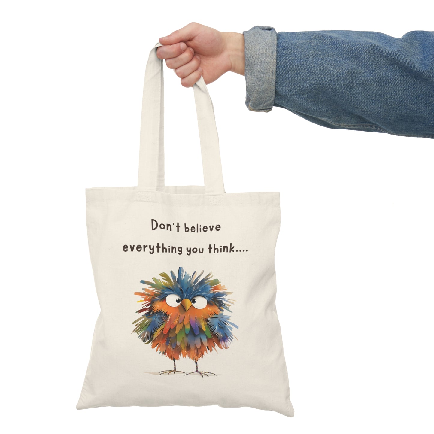 Don't Believe Everything You Think - Tote Bag
