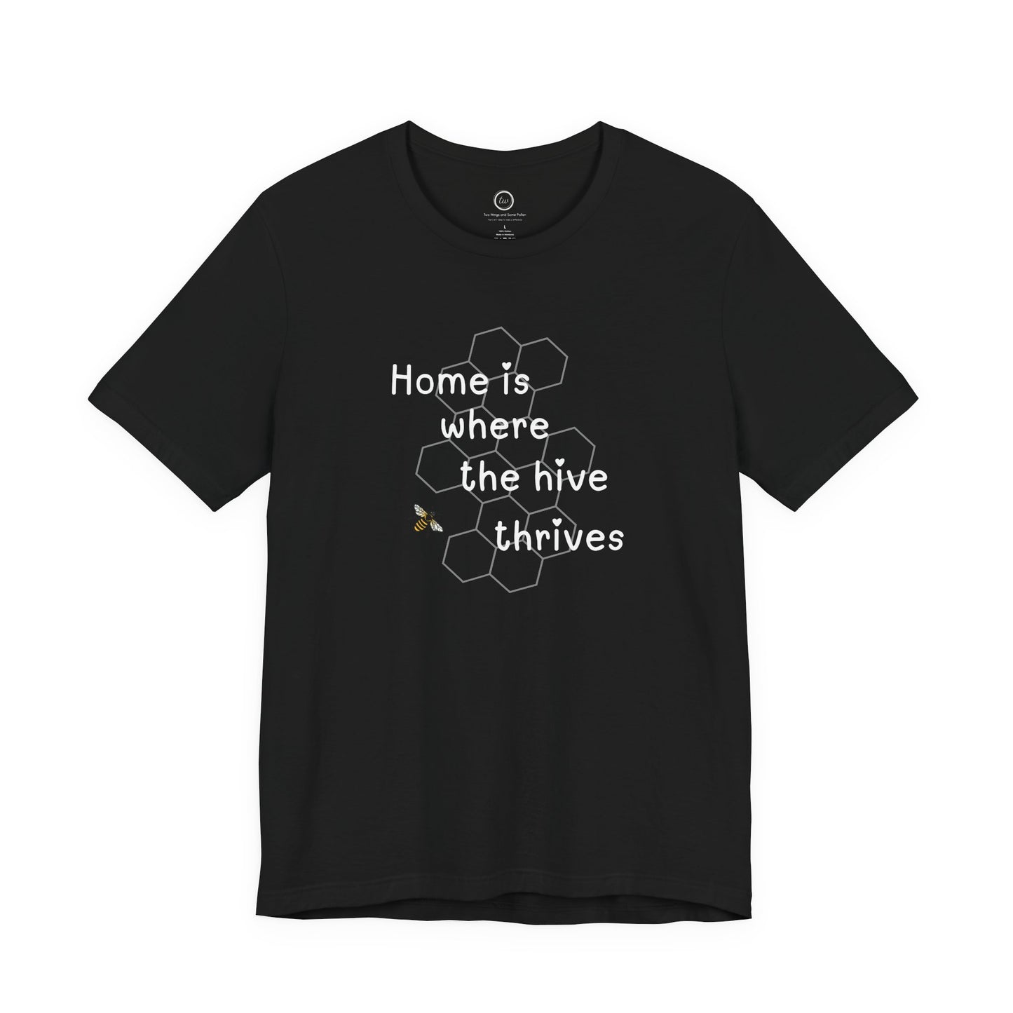 Home is Where the Hive Thrives - Premium Tee