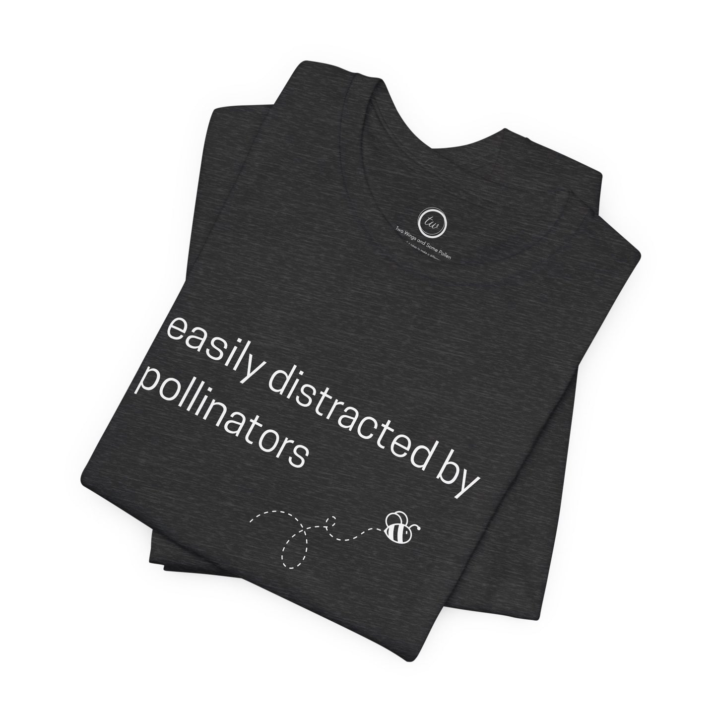 Easily Distracted by Pollinators - Premium Tee