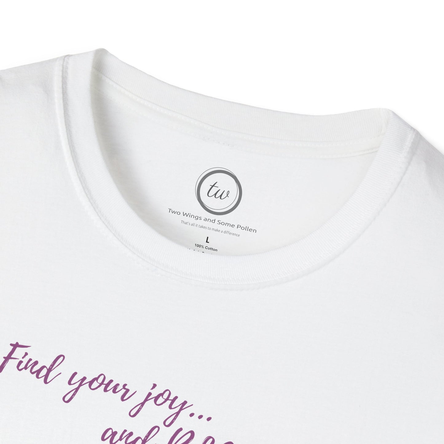 Find Your Joy and Bloom - T-Shirt
