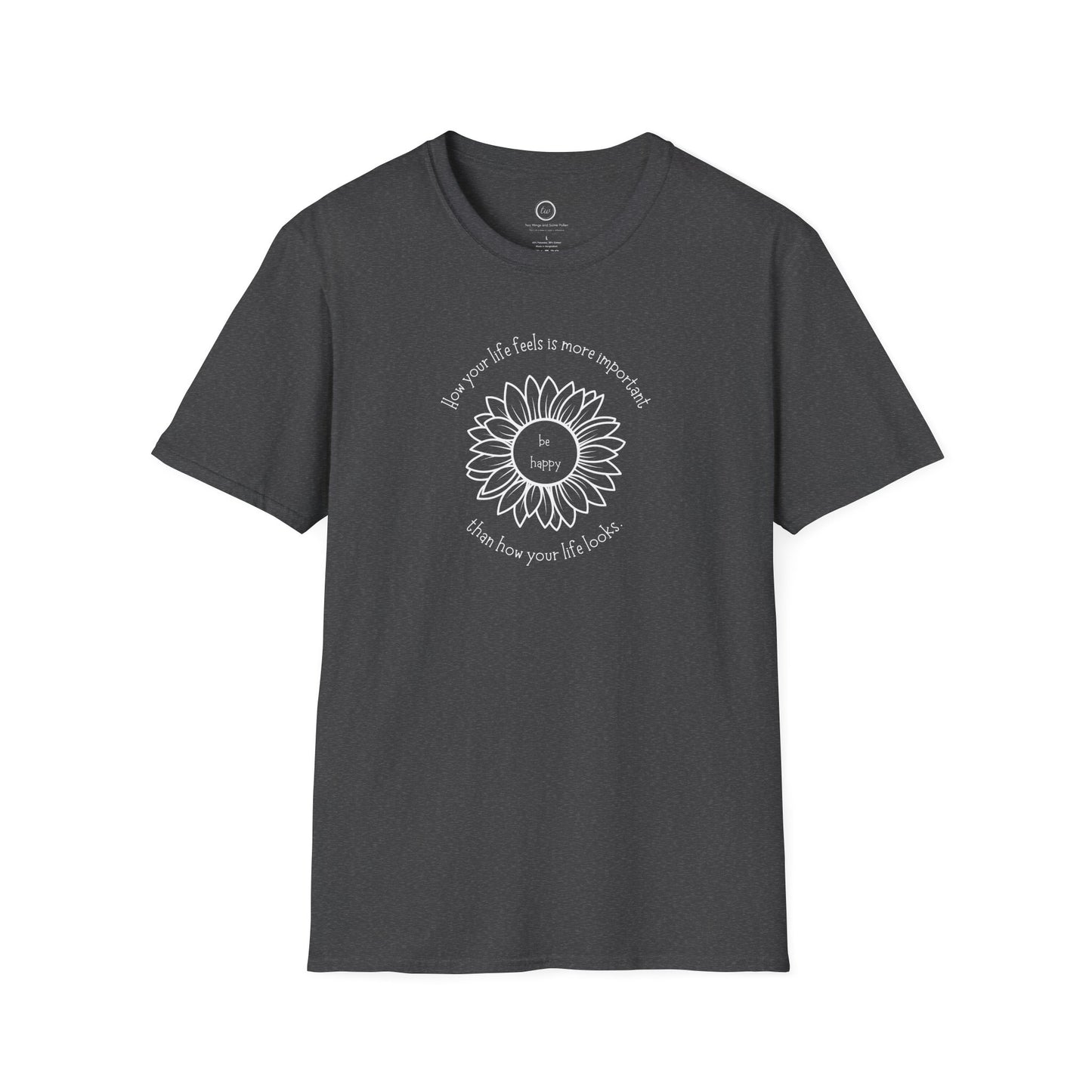 Be Happy - T-Shirt