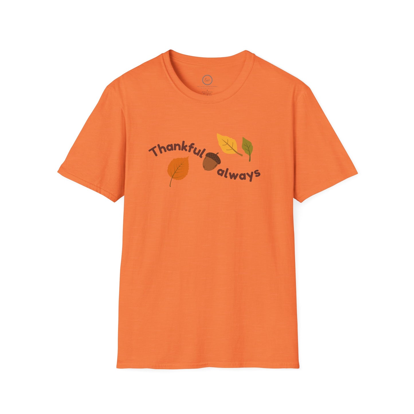 Thankful Always - T-Shirt
