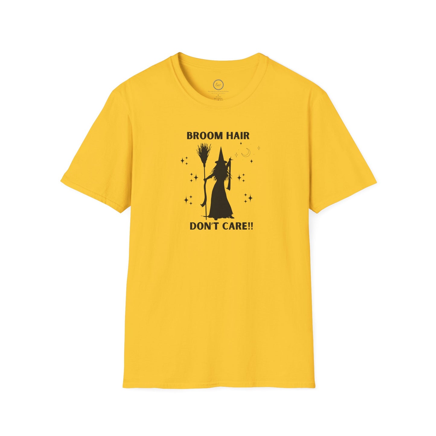 Broom Hair Don't Care - T-Shirt