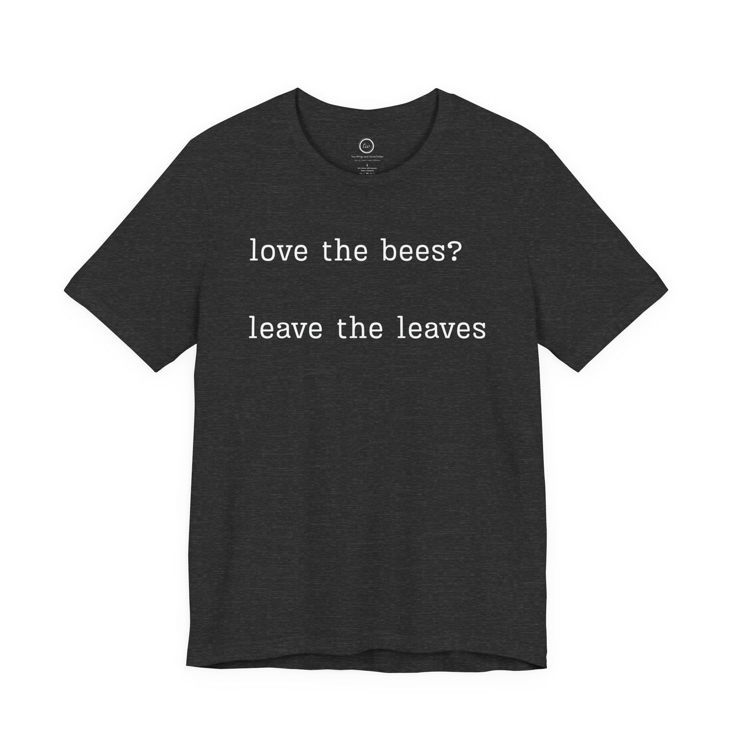Leave the Leaves - Premium Tee