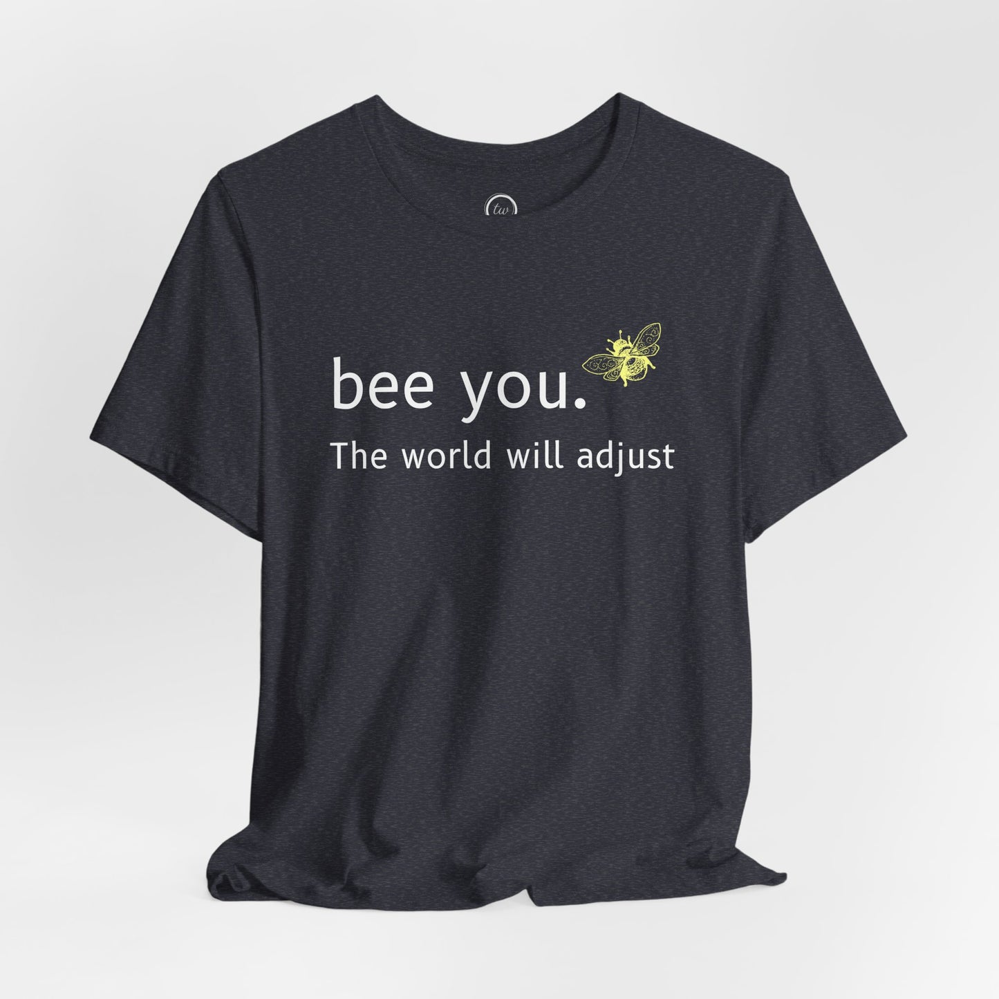 Bee You - Premium Tee