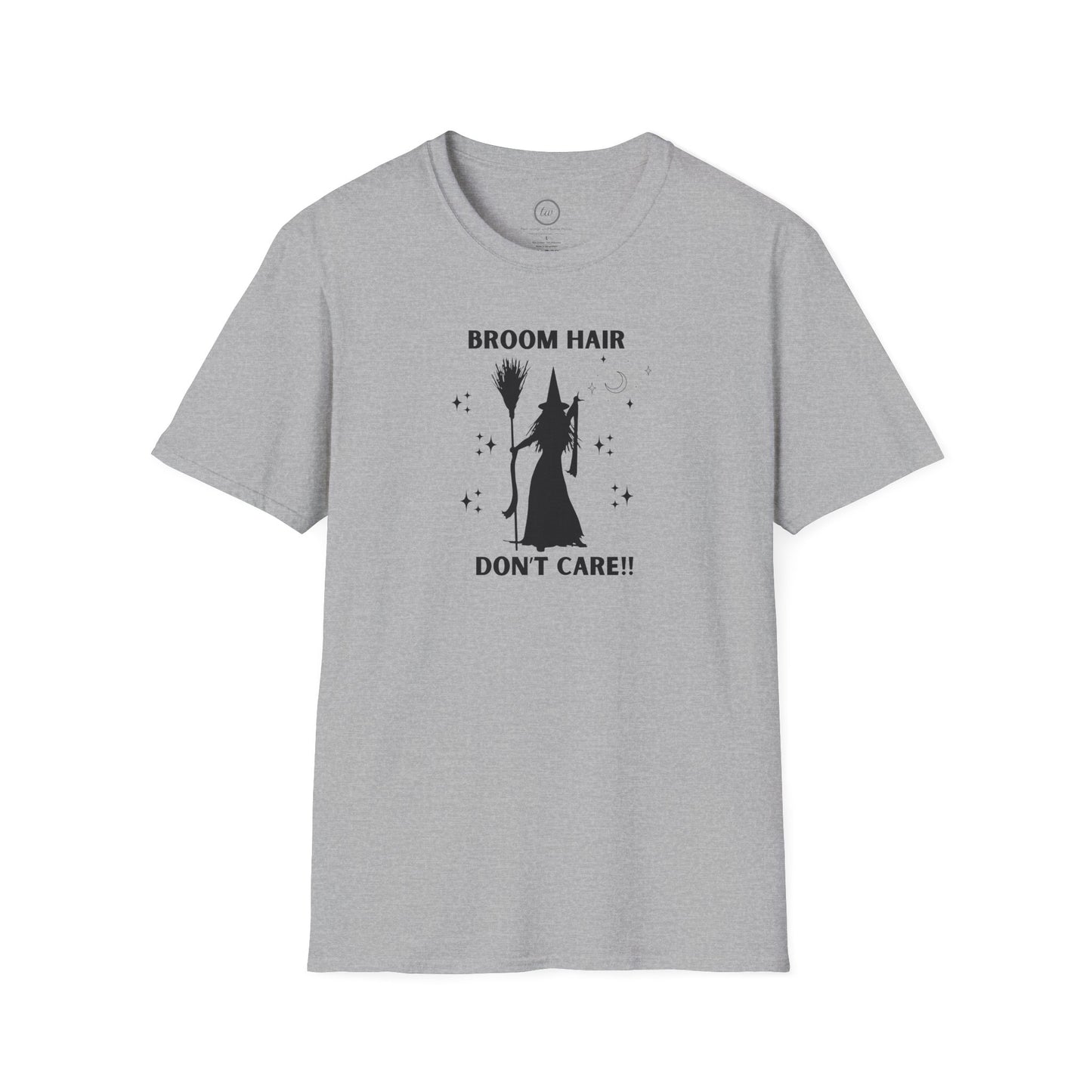 Broom Hair Don't Care - T-Shirt