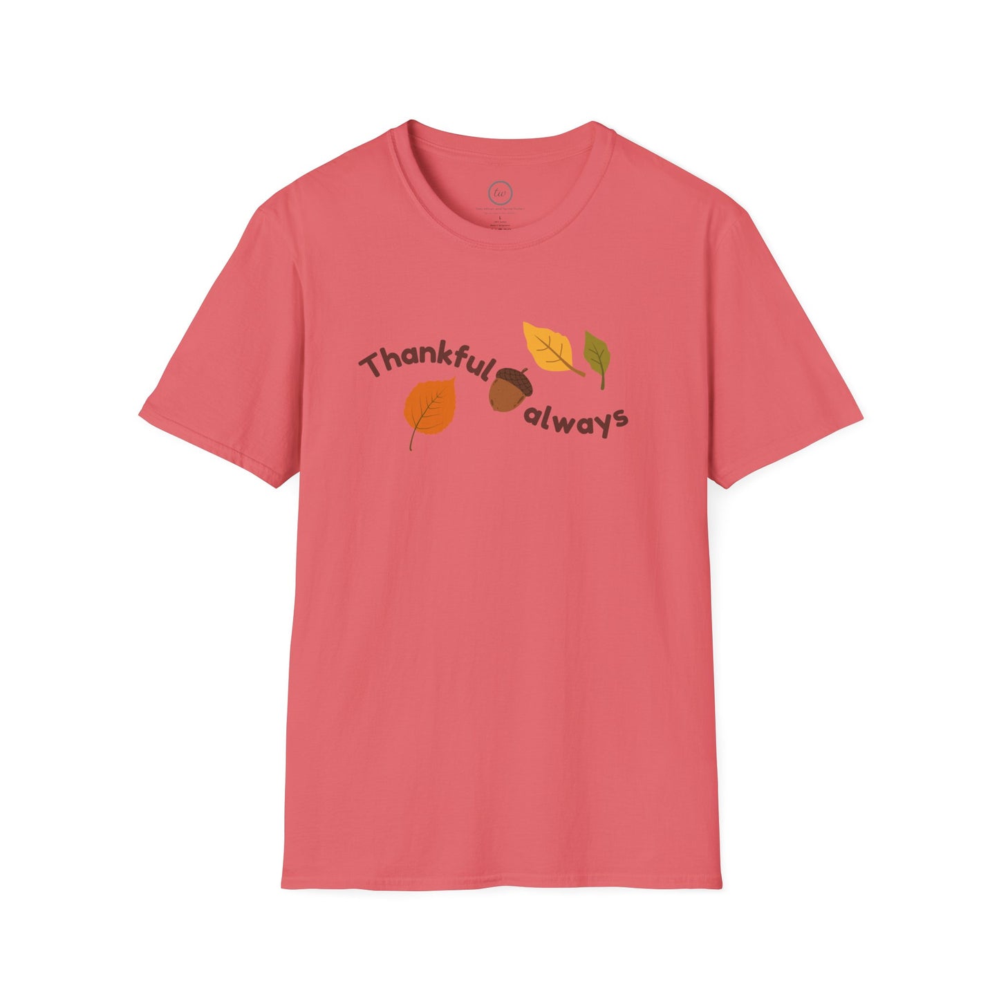 Thankful Always - T-Shirt