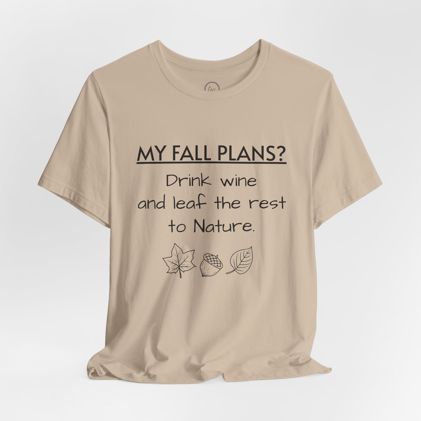 My Fall Plans Wine - Premium Tee