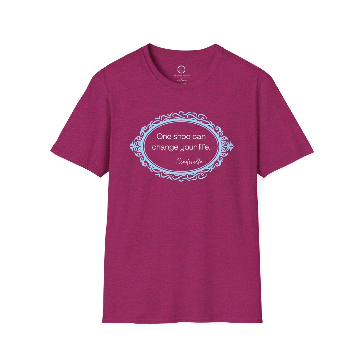 One Shoe Can Change Your Life - T-Shirt