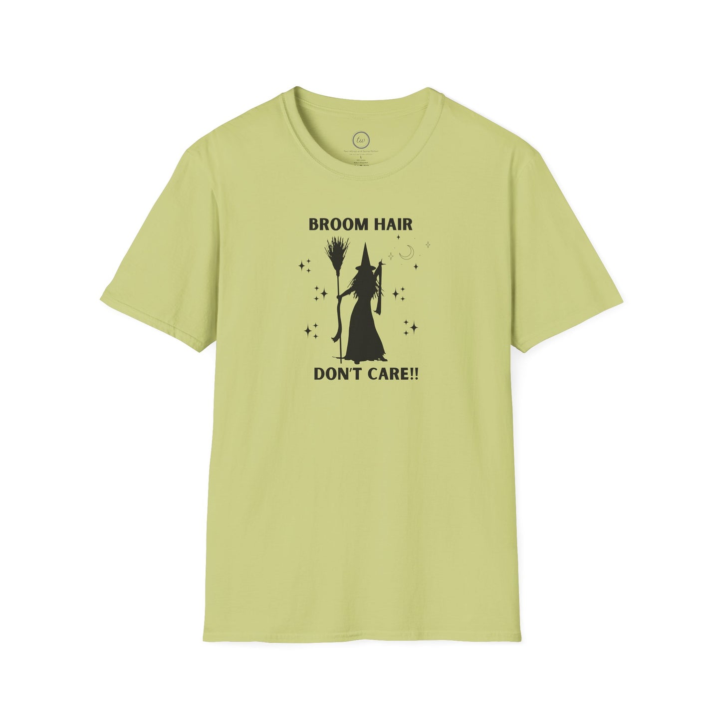 Broom Hair Don't Care - T-Shirt