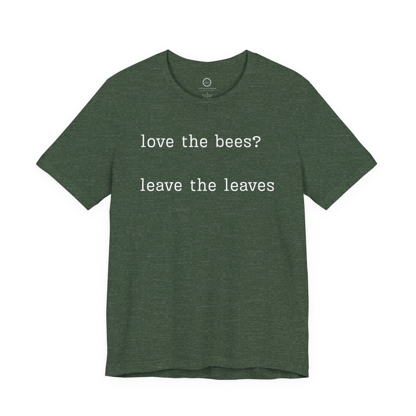 Leave the Leaves - Premium Tee
