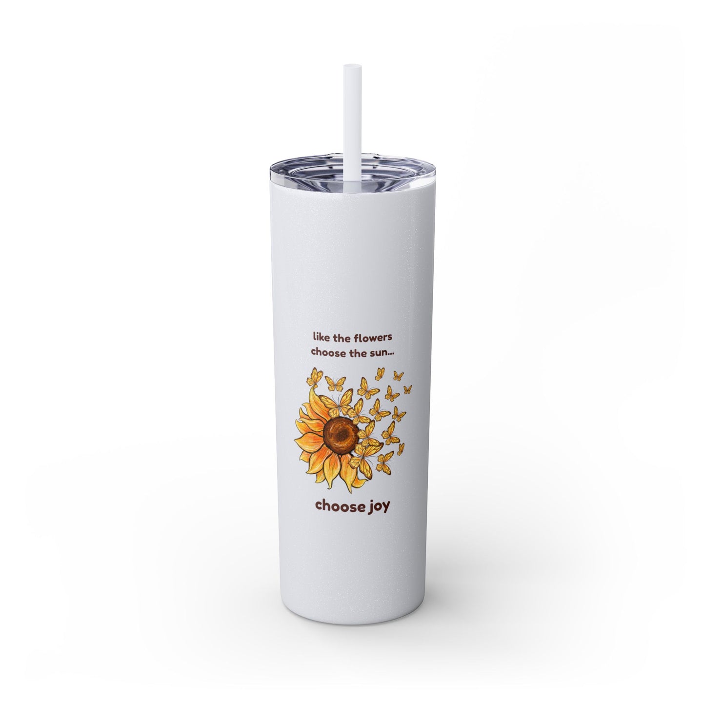 Choose Joy - Skinny Tumbler with Straw
