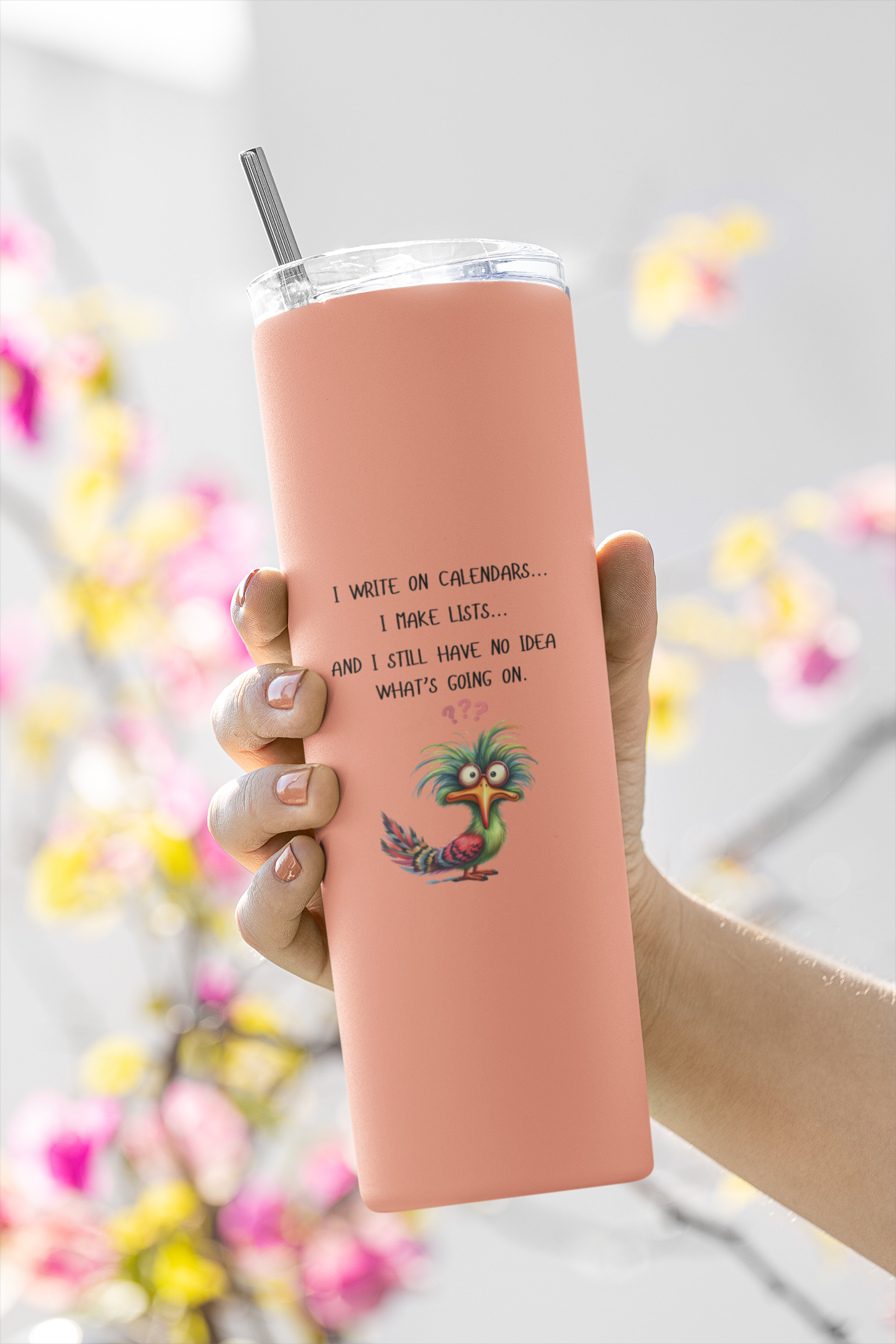 No Idea What's Going On - Skinny Tumbler with Straw