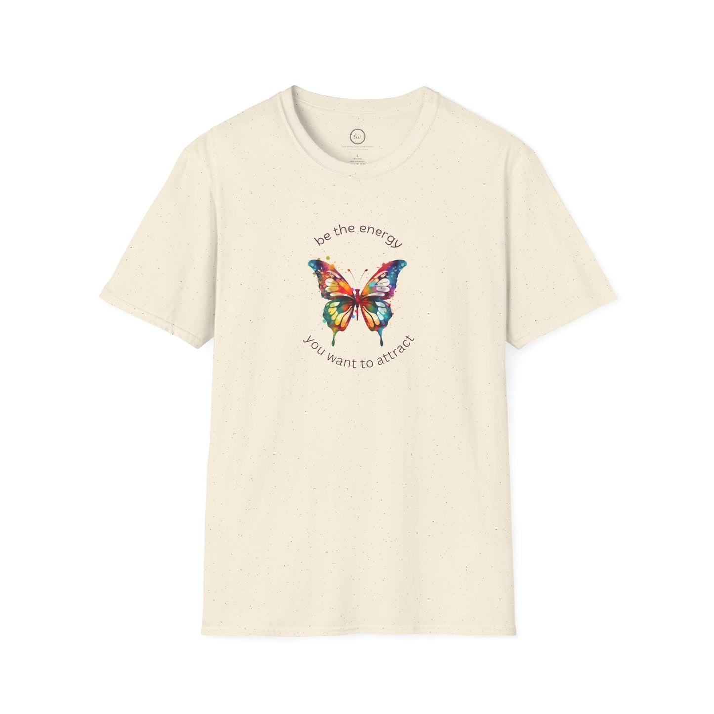 Be The Energy - T-Shirt