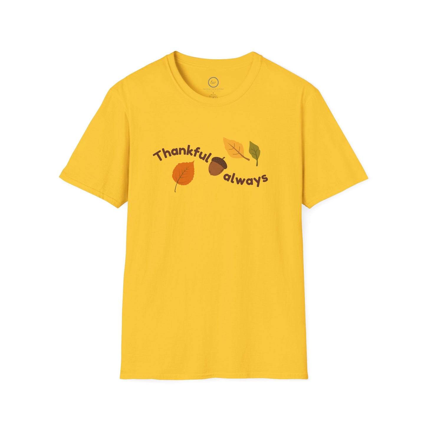 Thankful Always - T-Shirt