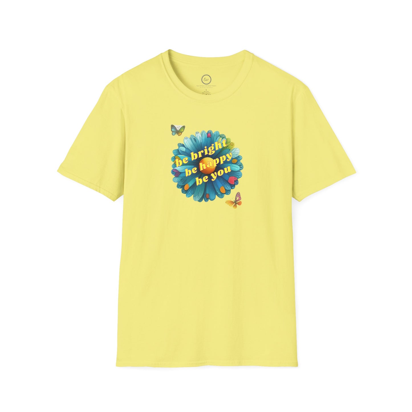 Be Bright Be You - T-Shirt