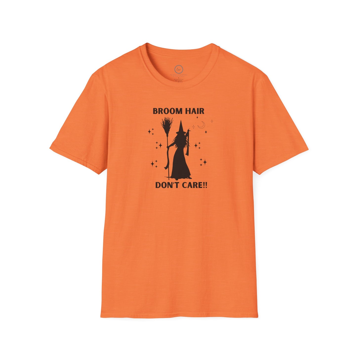 Broom Hair Don't Care - T-Shirt