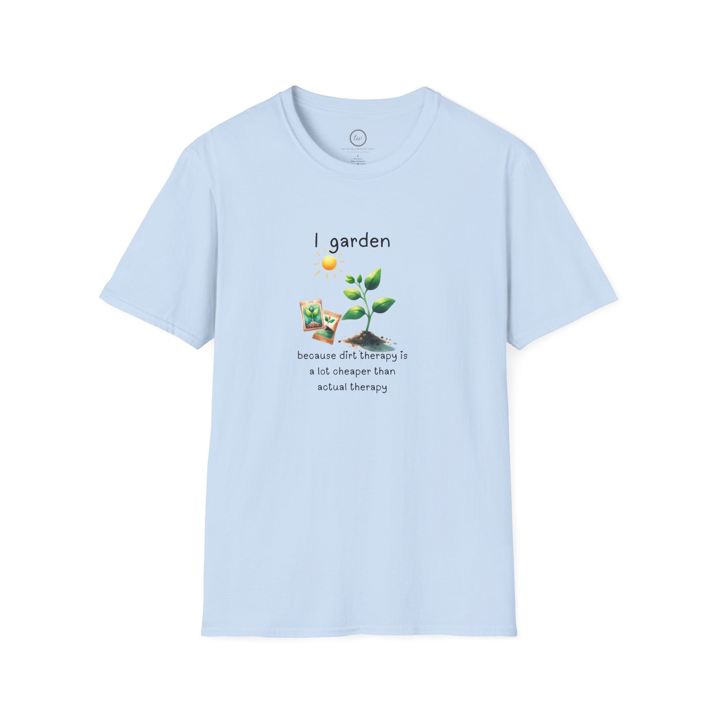 Dirt Therapy - T-Shirt
