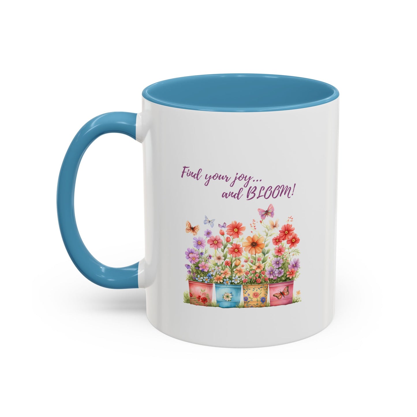 Find Your Joy and Bloom - Coffee/Tea Mug