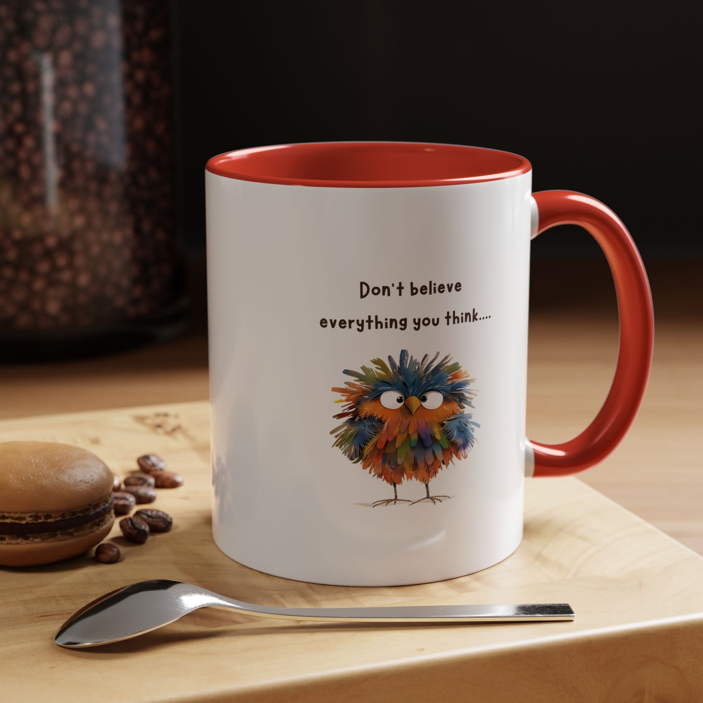 Don't Believe Everything You Think - Coffee/Tea Mug
