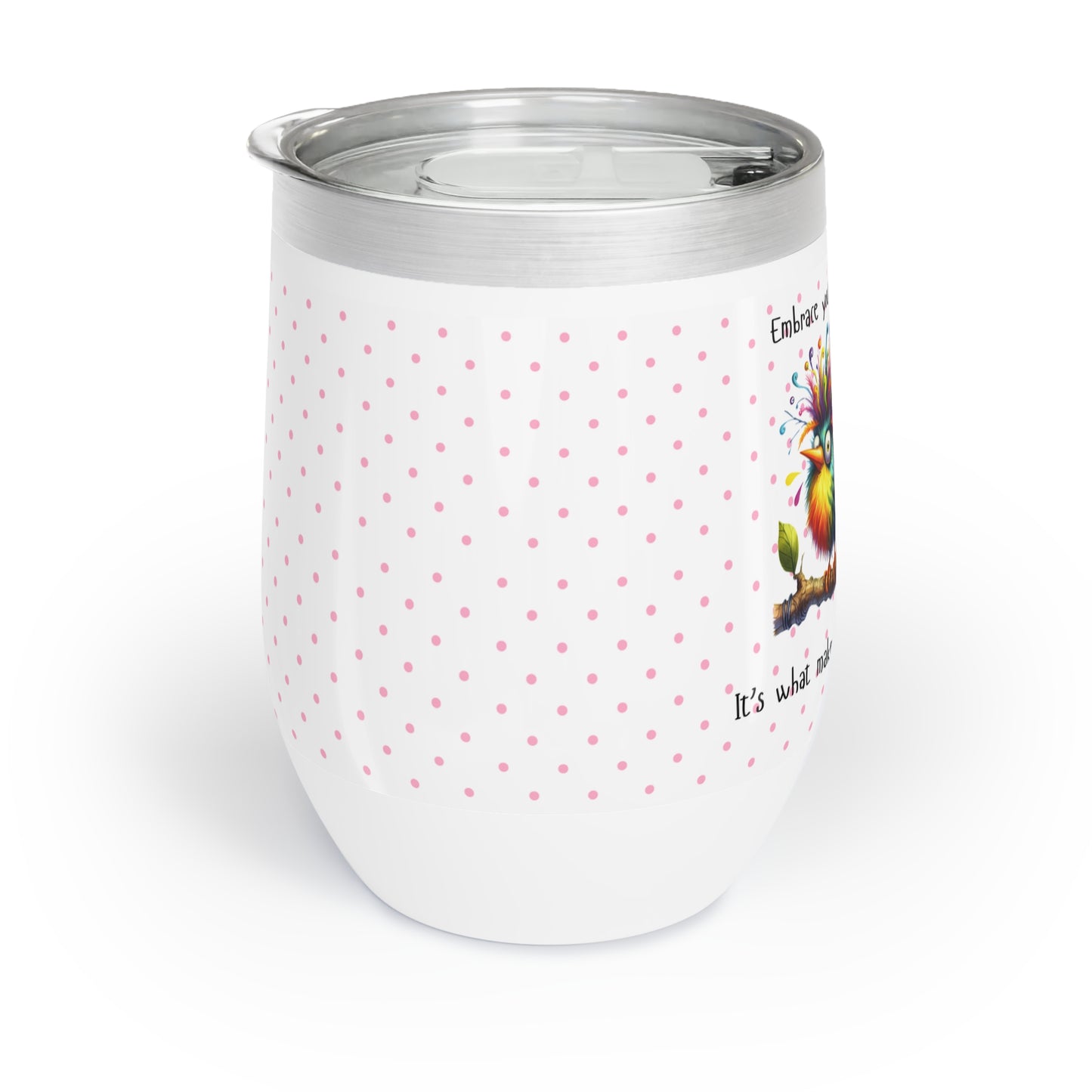 Embrace your Weird - Wine Tumbler