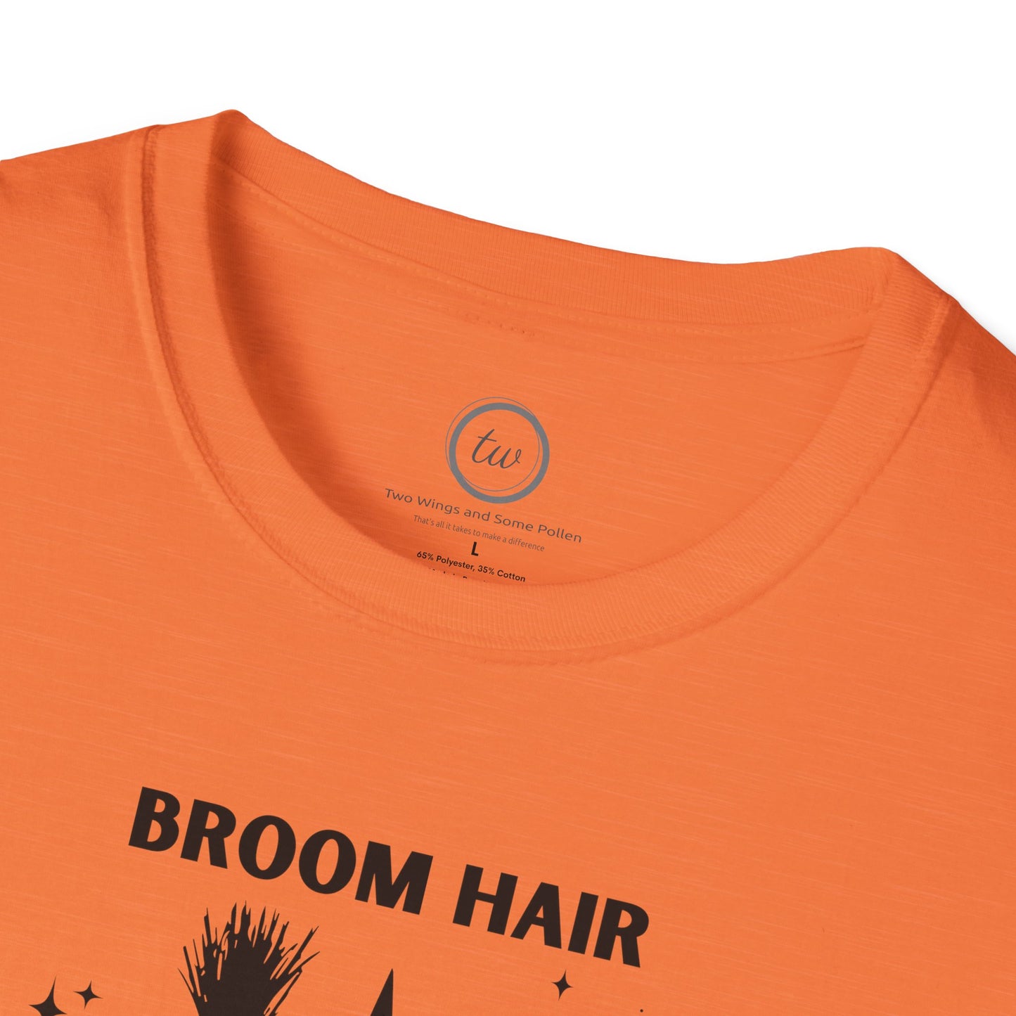 Broom Hair Don't Care - T-Shirt