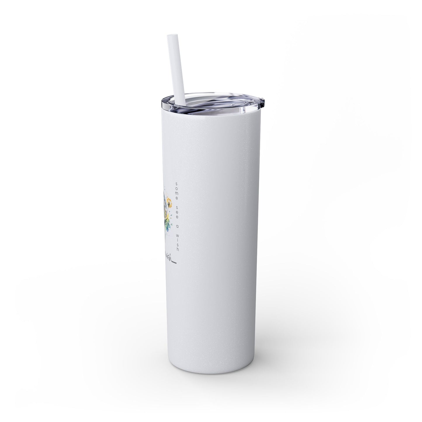 Choose the Wish - Skinny Tumbler with Straw