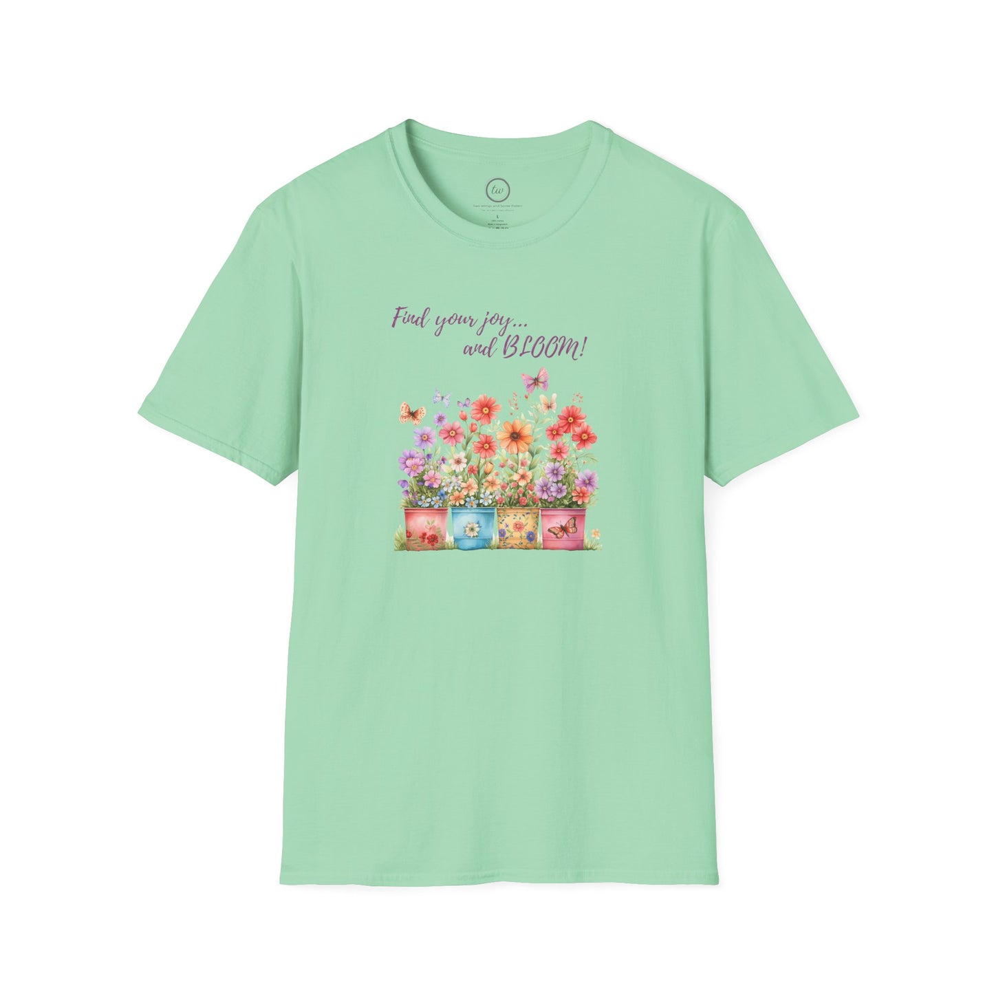 Find Your Joy and Bloom - T-Shirt