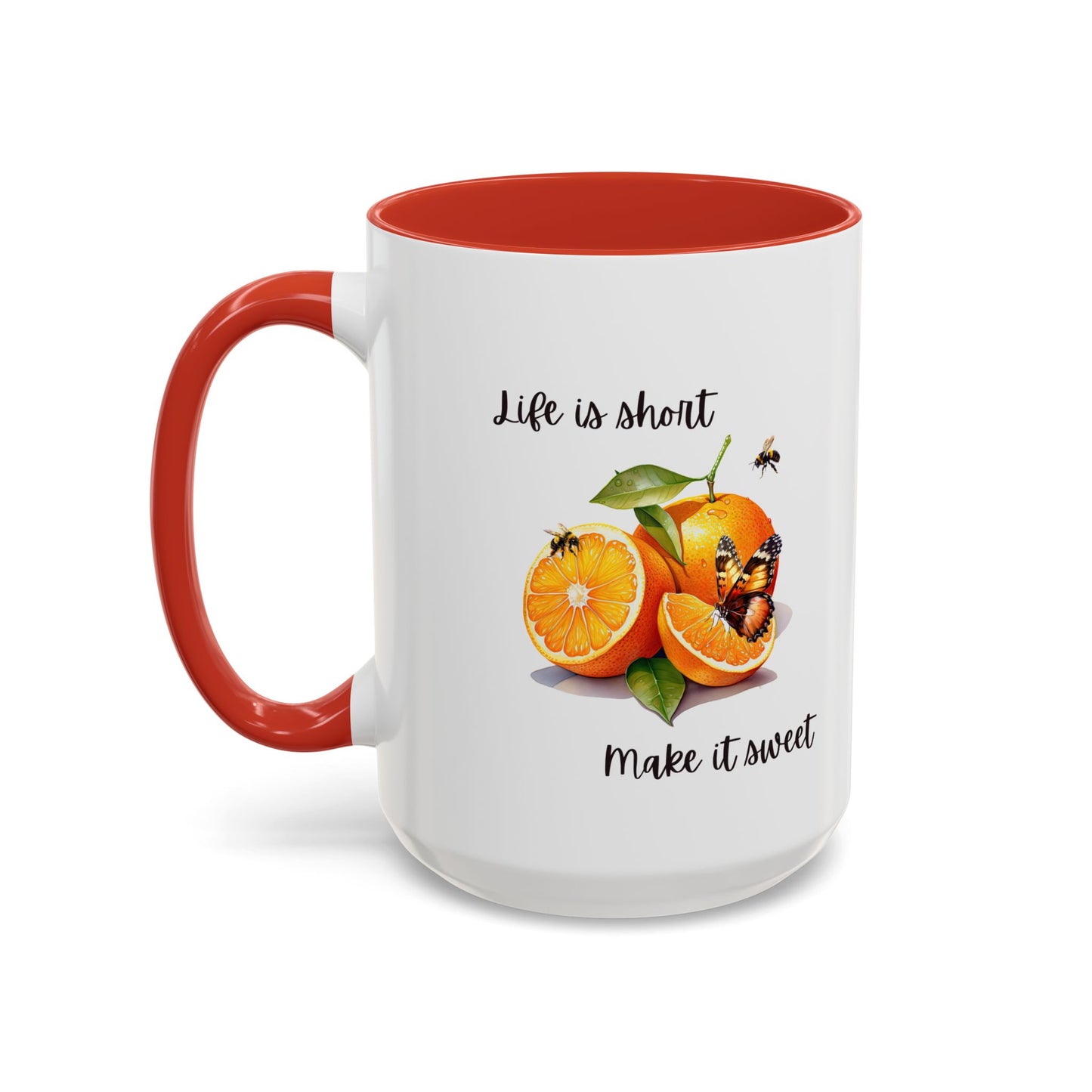 Life is Short Make it Sweet - Coffee/Tea Mug