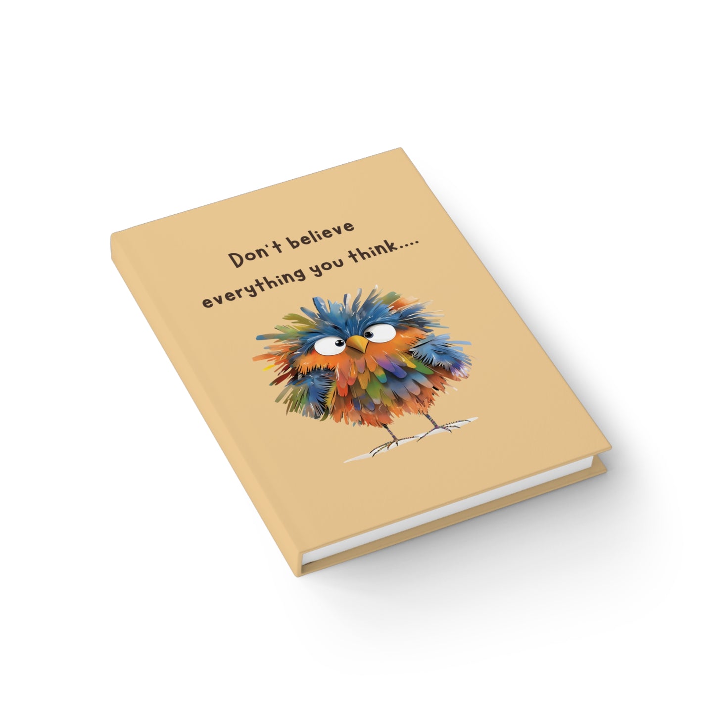 Don't believe everything you think - Journal