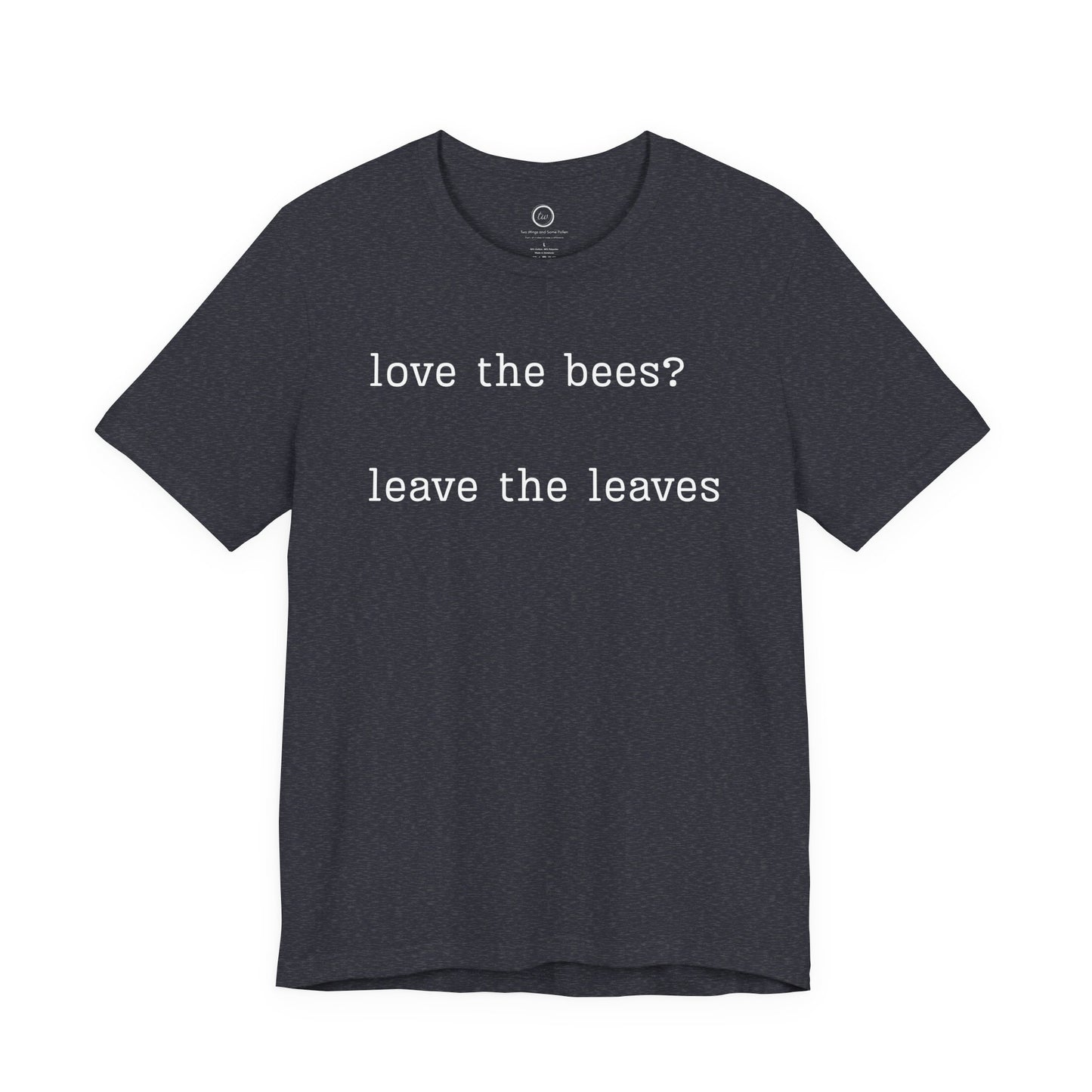 Leave the Leaves - Premium Tee