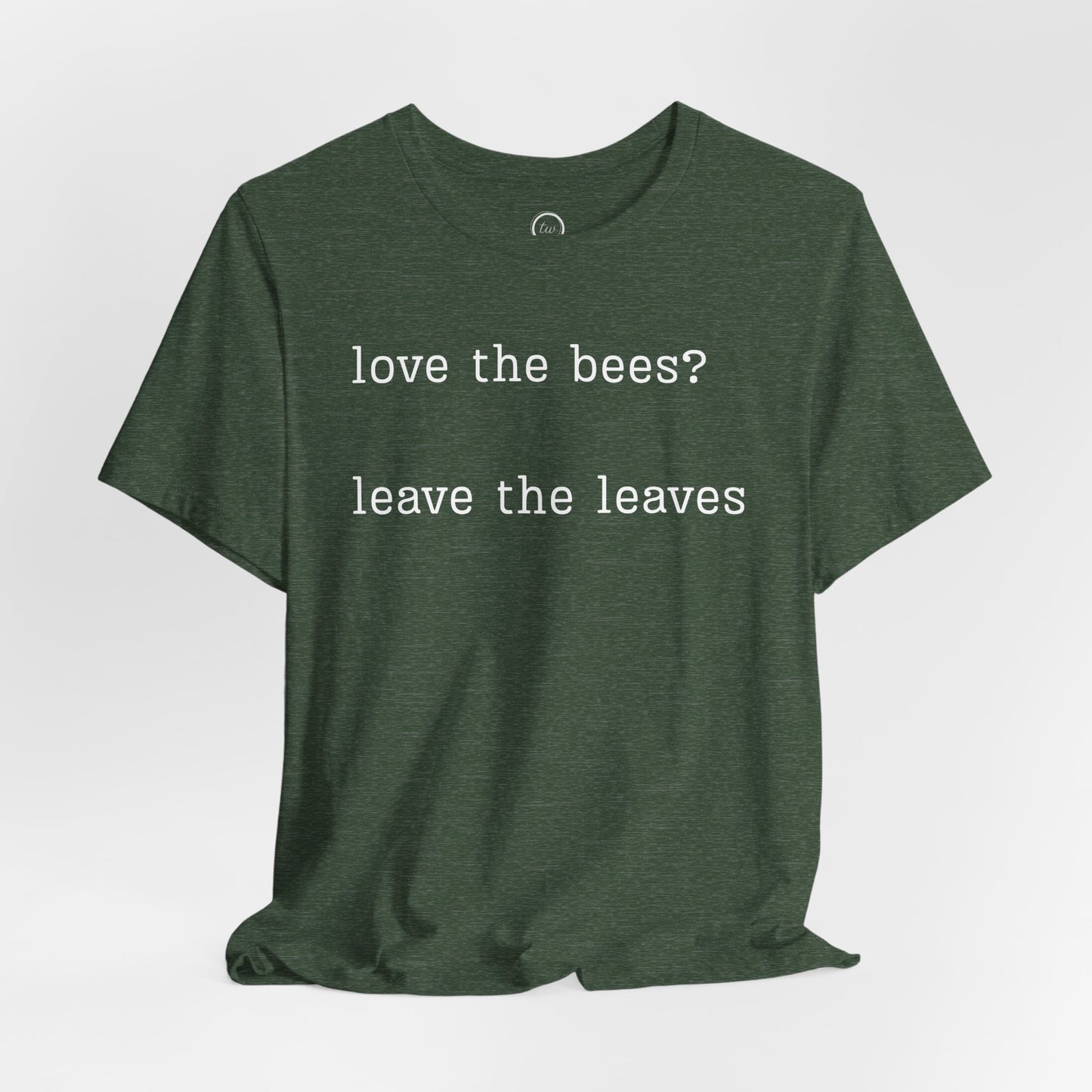 Leave the Leaves - Premium Tee