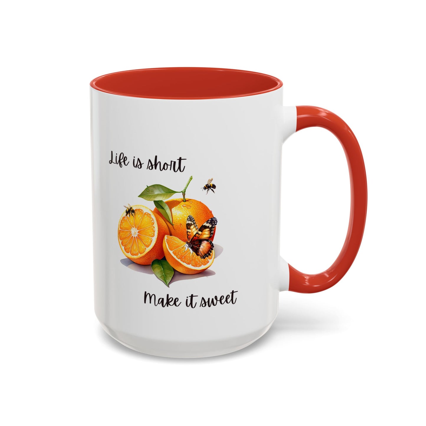 Life is Short Make it Sweet - Coffee/Tea Mug