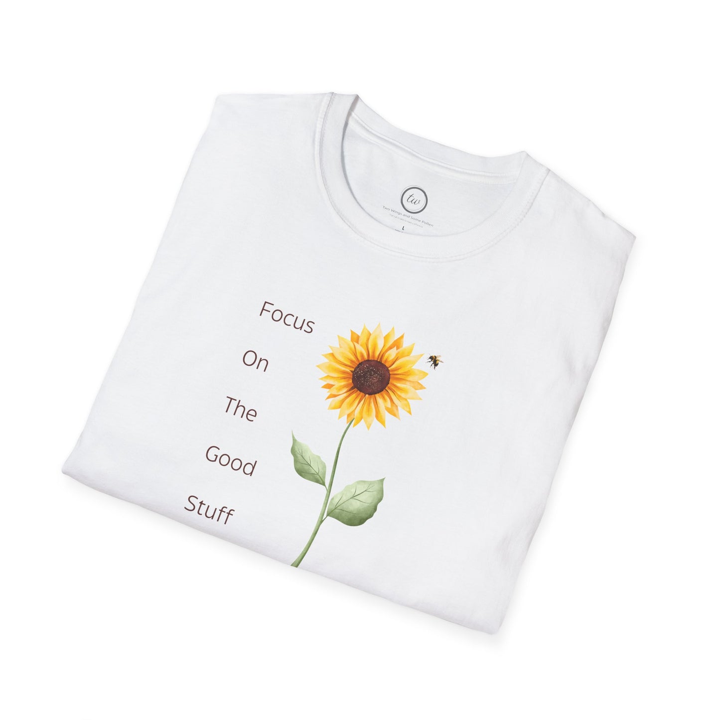 Focus on the Good Stuff - T-Shirt