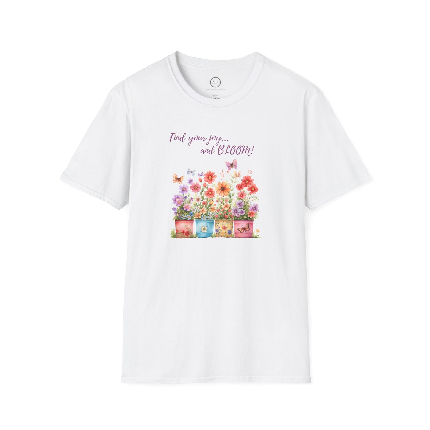 Find Your Joy and Bloom - T-Shirt