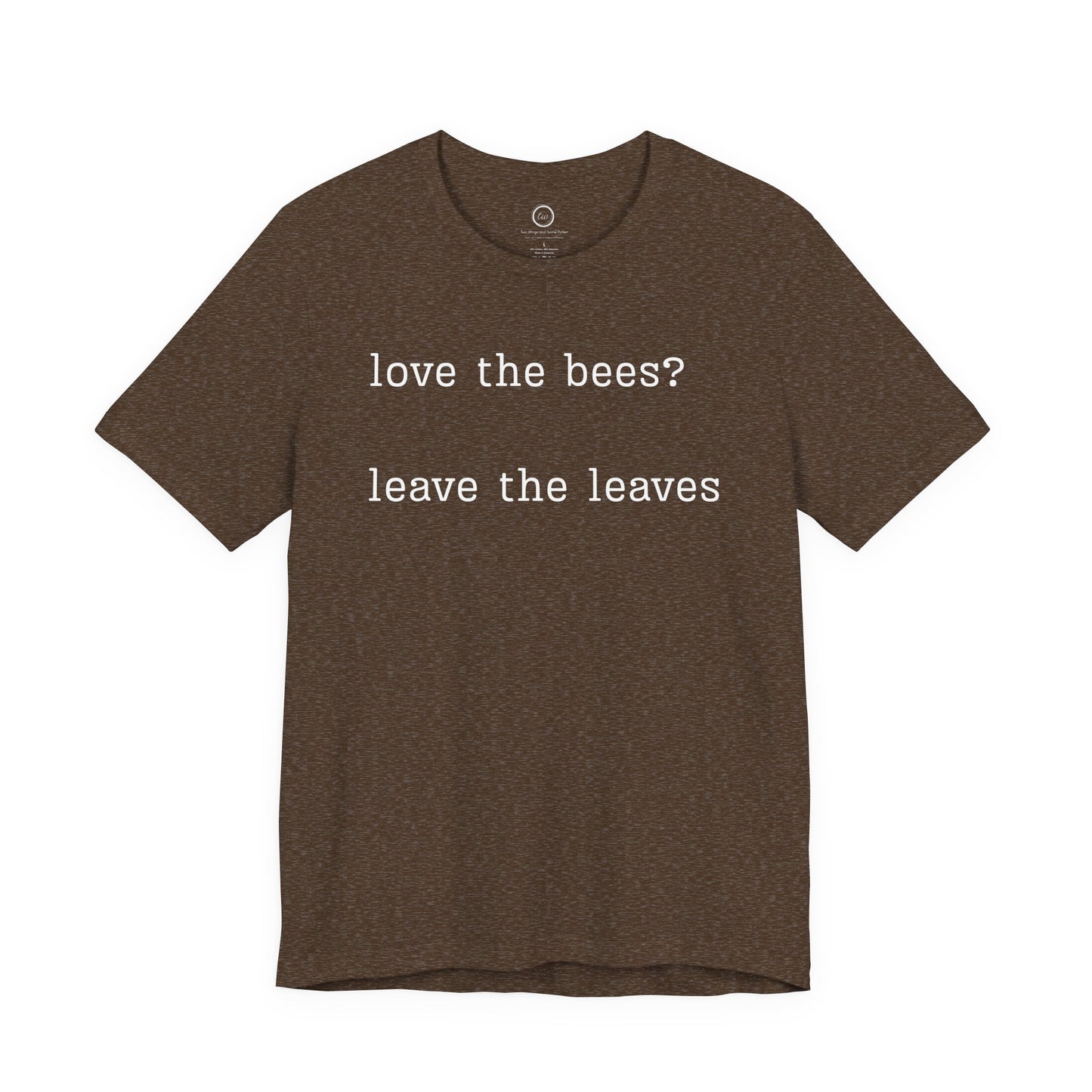 Leave the Leaves - Premium Tee