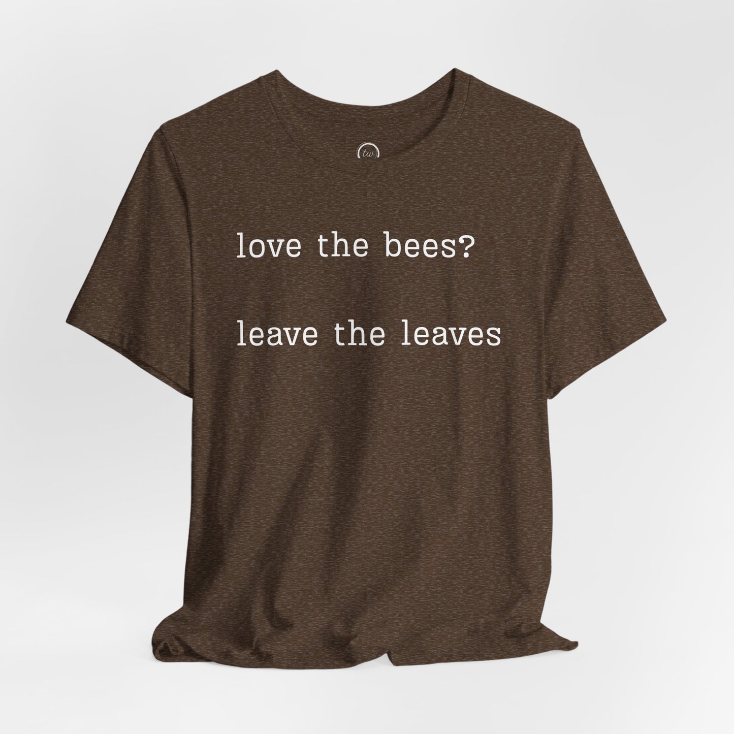 Leave the Leaves - Premium Tee