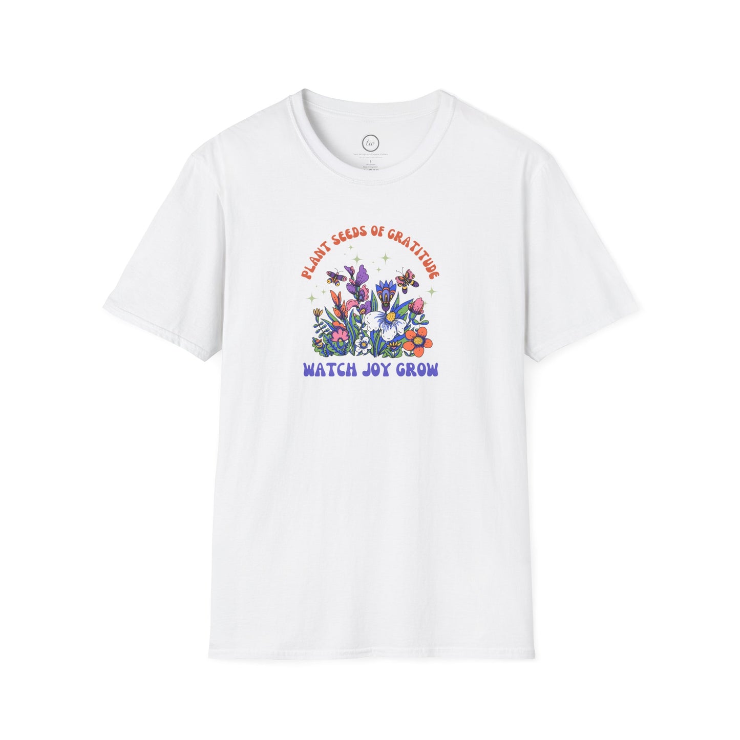Watch Joy Grow - T-Shirt