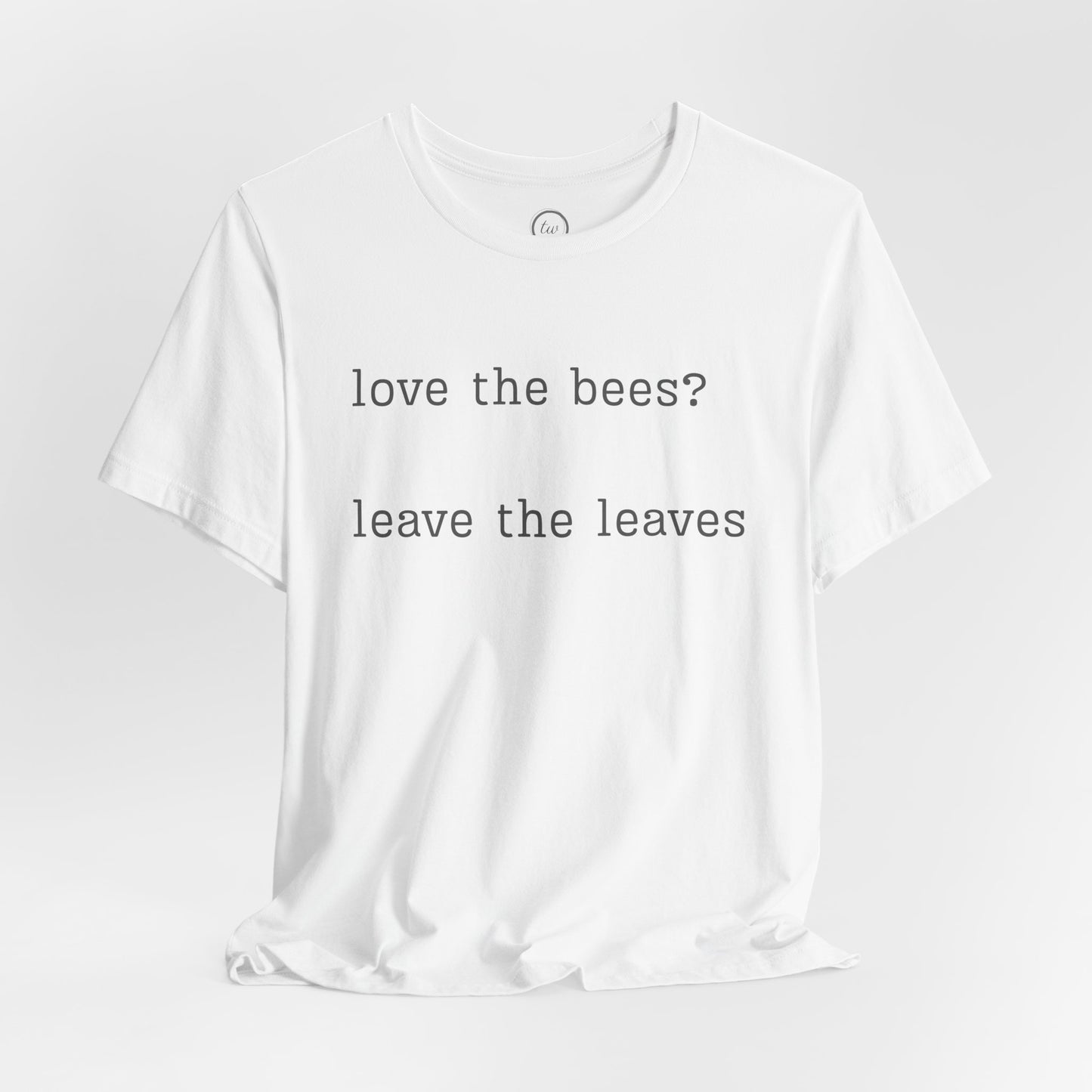 Leave the Leaves - Premium Tee