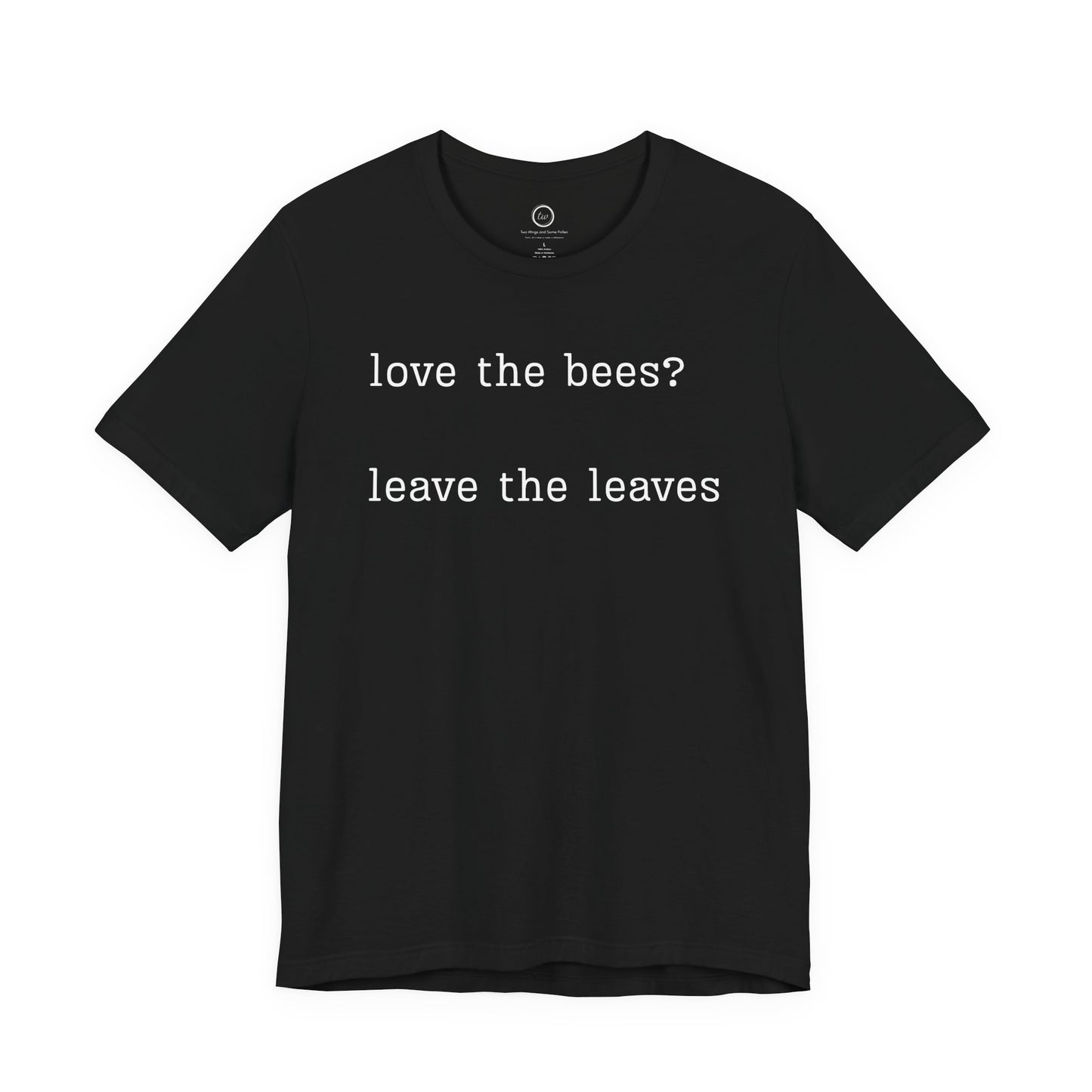 Leave the Leaves - Premium Tee
