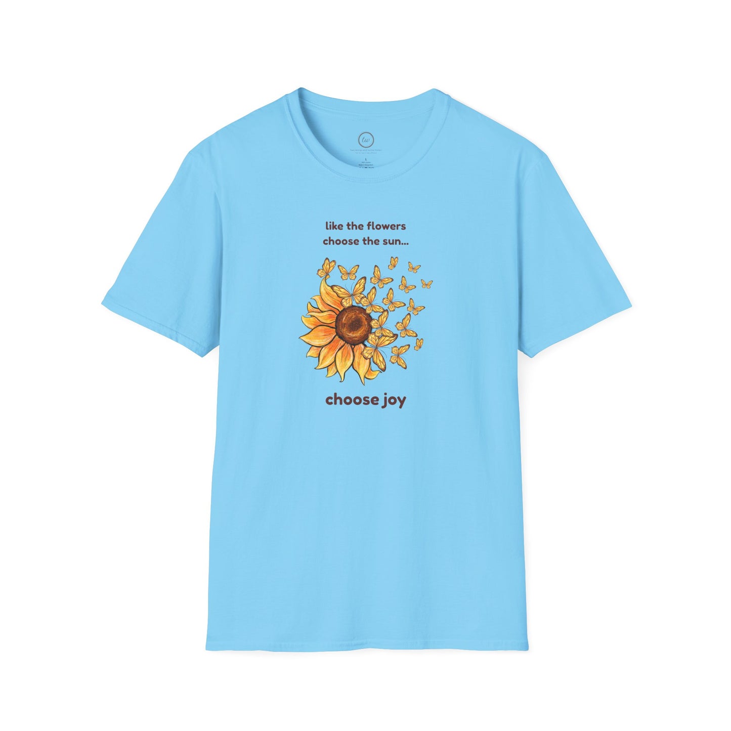 Choose Joy - T-Shirt