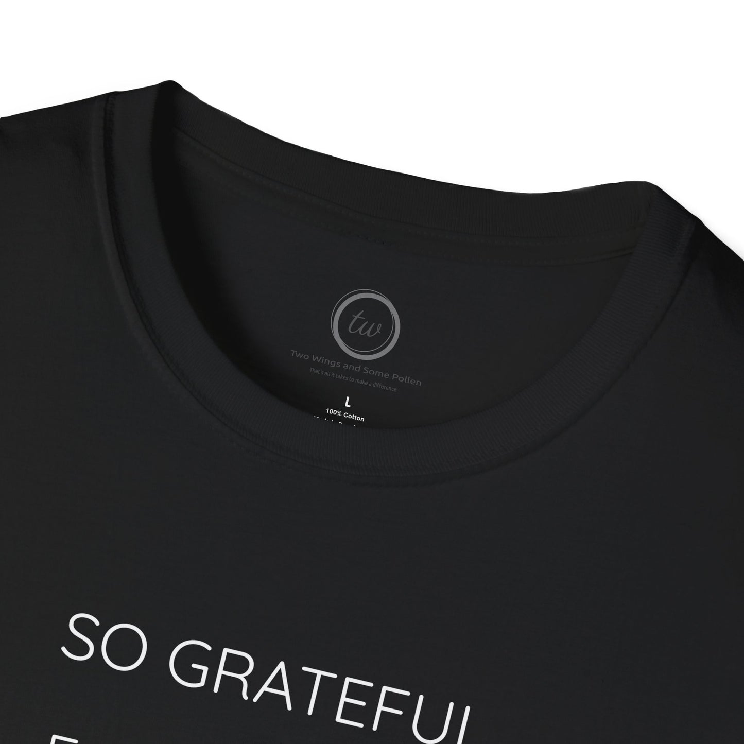 So Grateful - T-Shirt