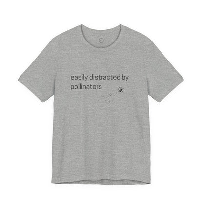 Easily Distracted by Pollinators - Premium Tee