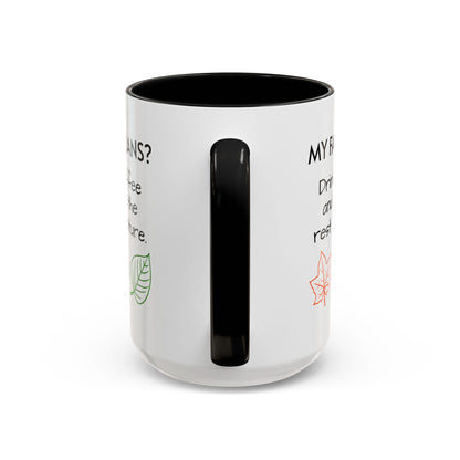 My Fall Plans Coffee/Tea Mug 15oz
