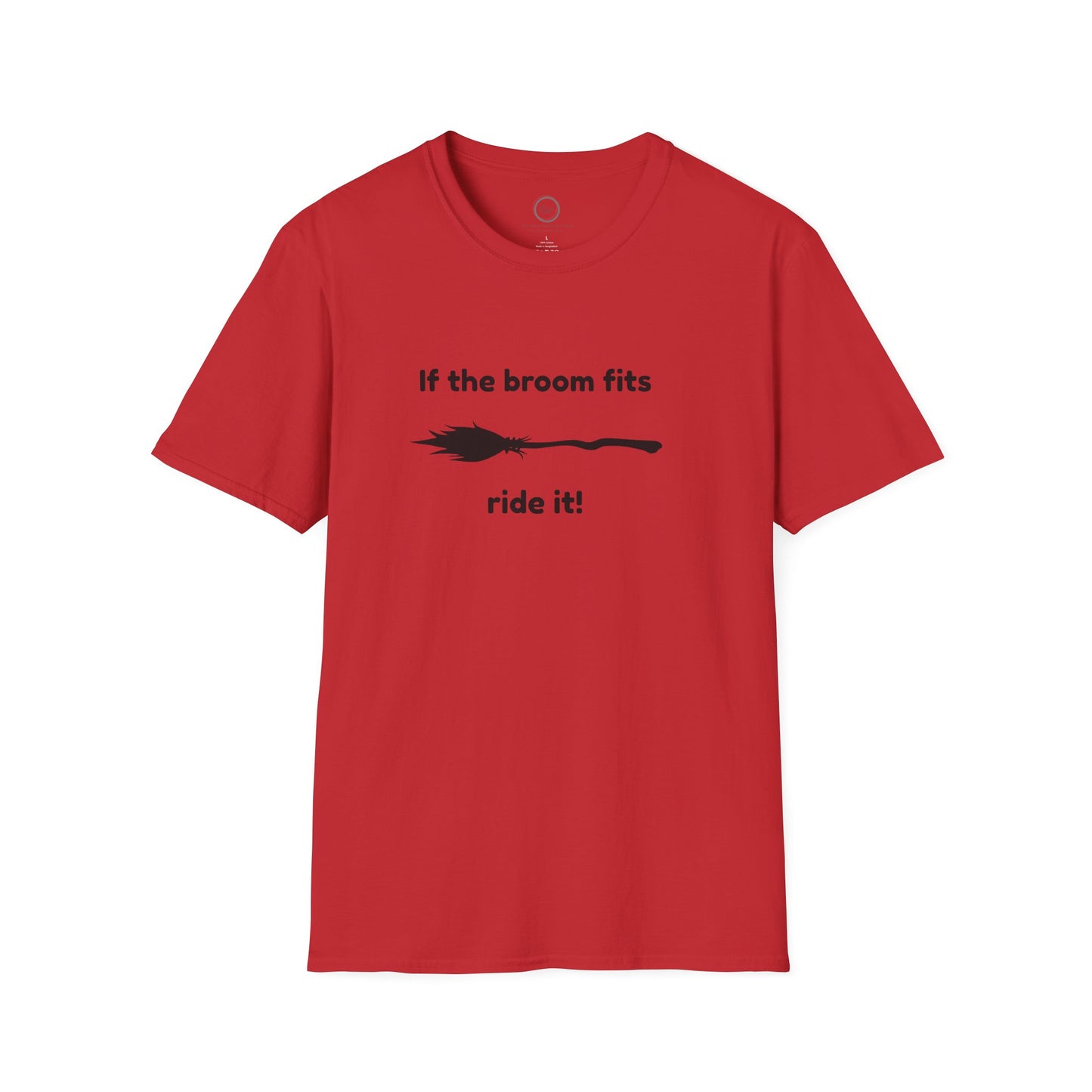 If The Broom Fits - T-Shirt