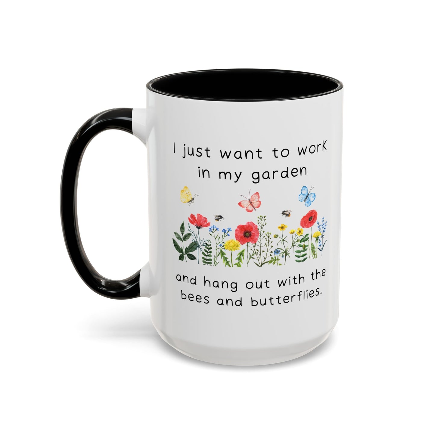 Work in My Garden Coffee/Tea Mug 15oz